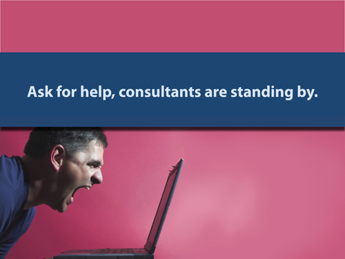 a man in blue tshirt screams at his laptop, above him it says "Ask for help, consultants are standing by"